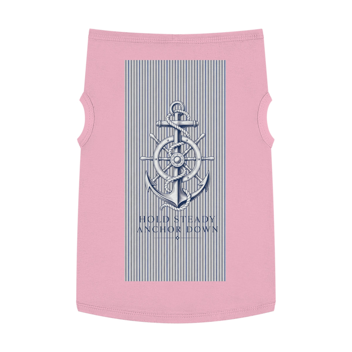 Nautical Anchor Pet Tank Top – "Hold Steady Anchor Down" Dog Shirt