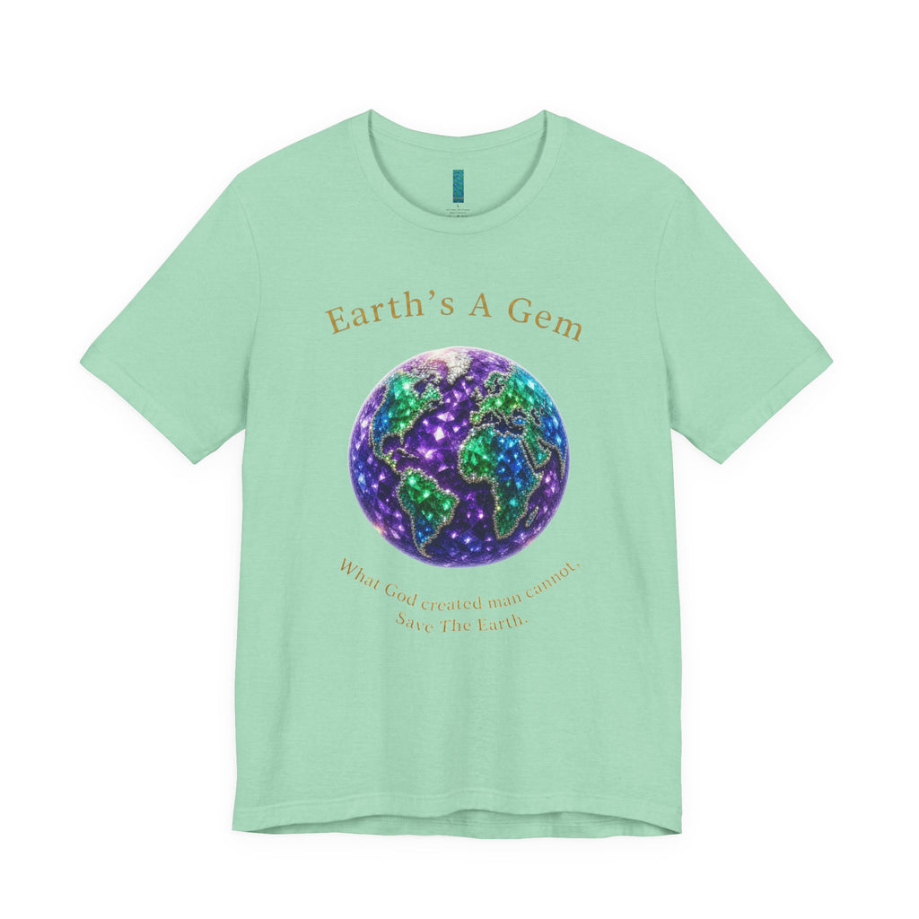 Earth's A Gem Tee — Save the Earth Eco Graphic T-Shirt