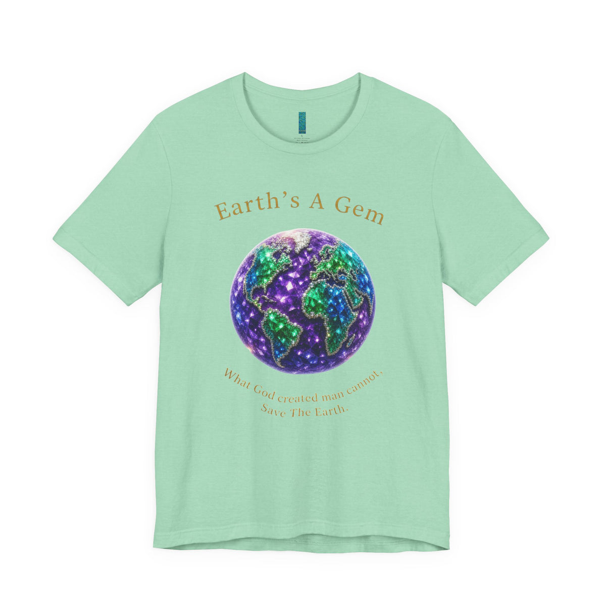 Earth's A Gem Tee — Save the Earth Eco Graphic T-Shirt
