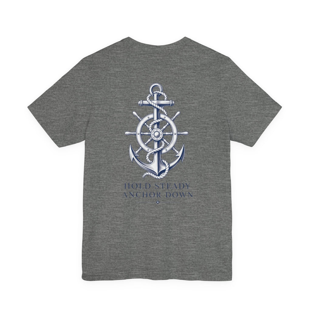 Anchor Graphic Tee — "Hold Steady Anchor Down" Nautical Shirt