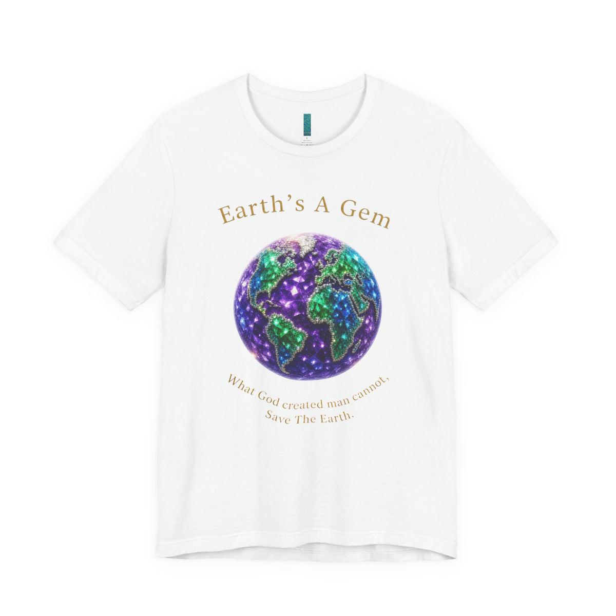 Earth's A Gem Tee — Save the Earth Eco Graphic T-Shirt