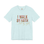 "I Walk by Faith" Bella Canvas 3001, Short sleeve T-shirt