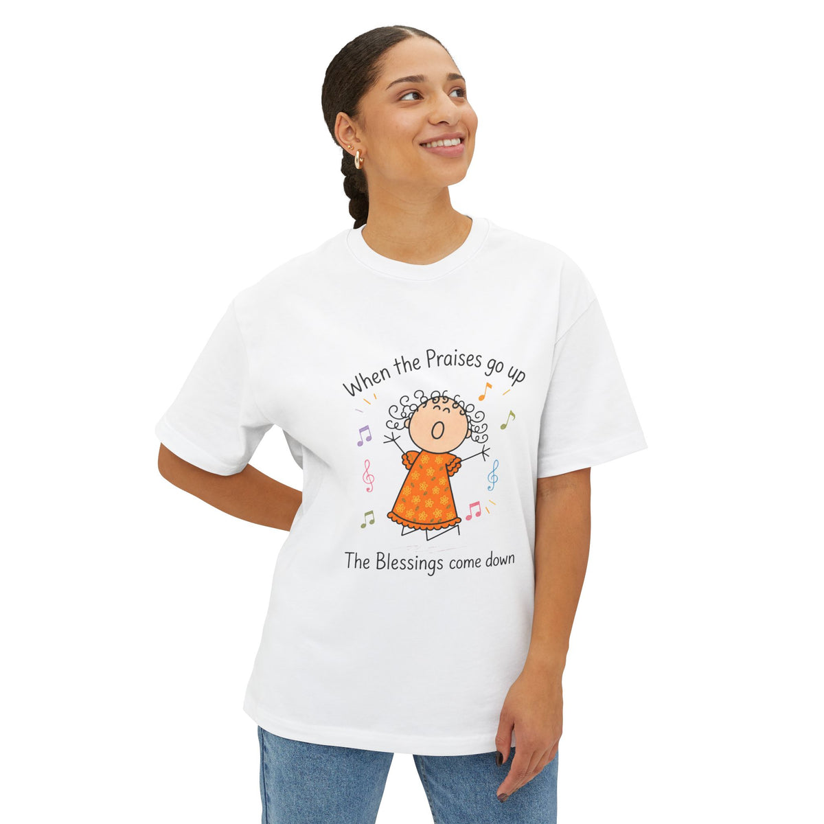 Faithful Praise Tee — "When the Praises go up, The Blessings come down" Oversized Boxy T-Shirt
