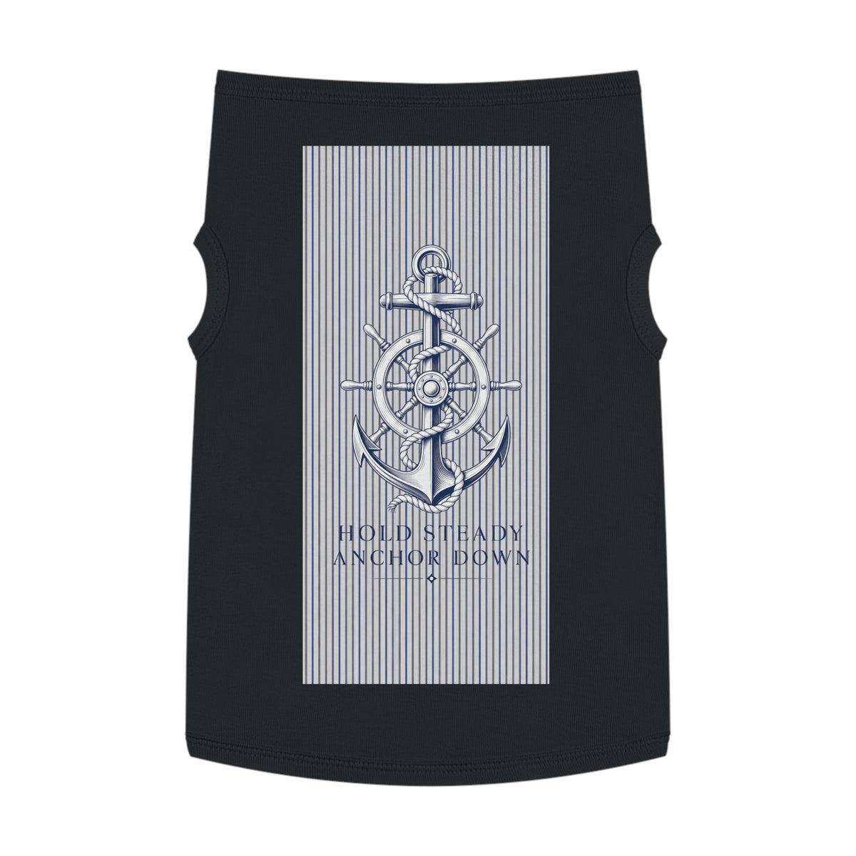 Nautical Anchor Pet Tank Top – "Hold Steady Anchor Down" Dog Shirt