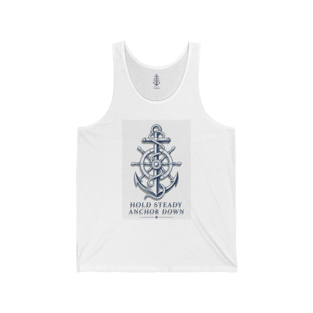 Unisex Jersey Tank “Hold Steady Anchor Down”