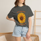 Sunny Sunflower Tee -Unisex Garment-Dyed Tee (Sunny thank you for the sunshine you gave me))