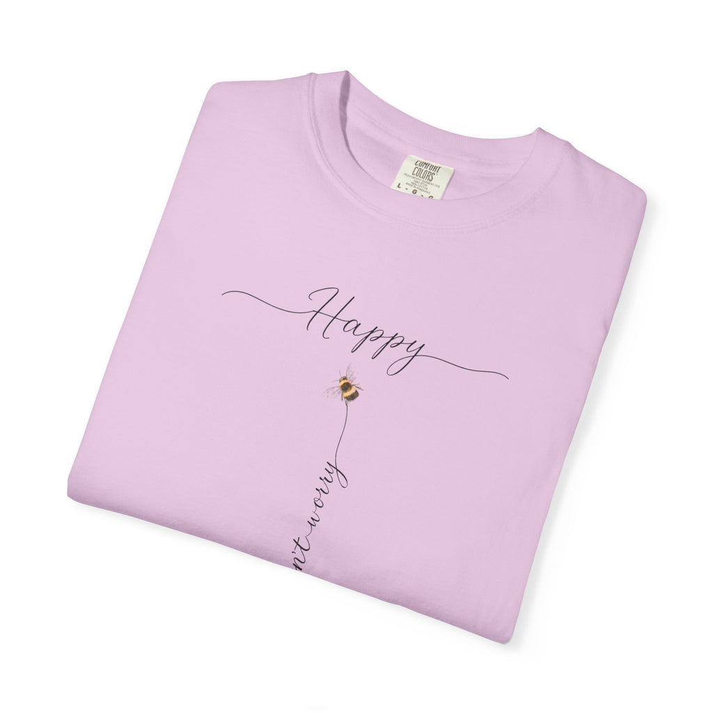Don't Worry Bee Happy Tee -Unisex Garment-Dyed T-shirt
