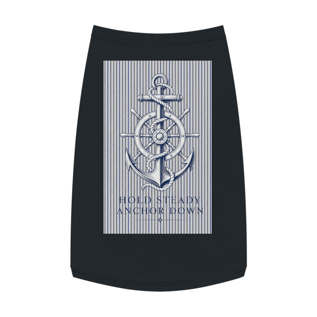 Nautical Anchor Pet Tank Top – "Hold Steady Anchor Down" Dog Shirt
