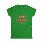 Women's Soft style " I Walk by Faith" Tee