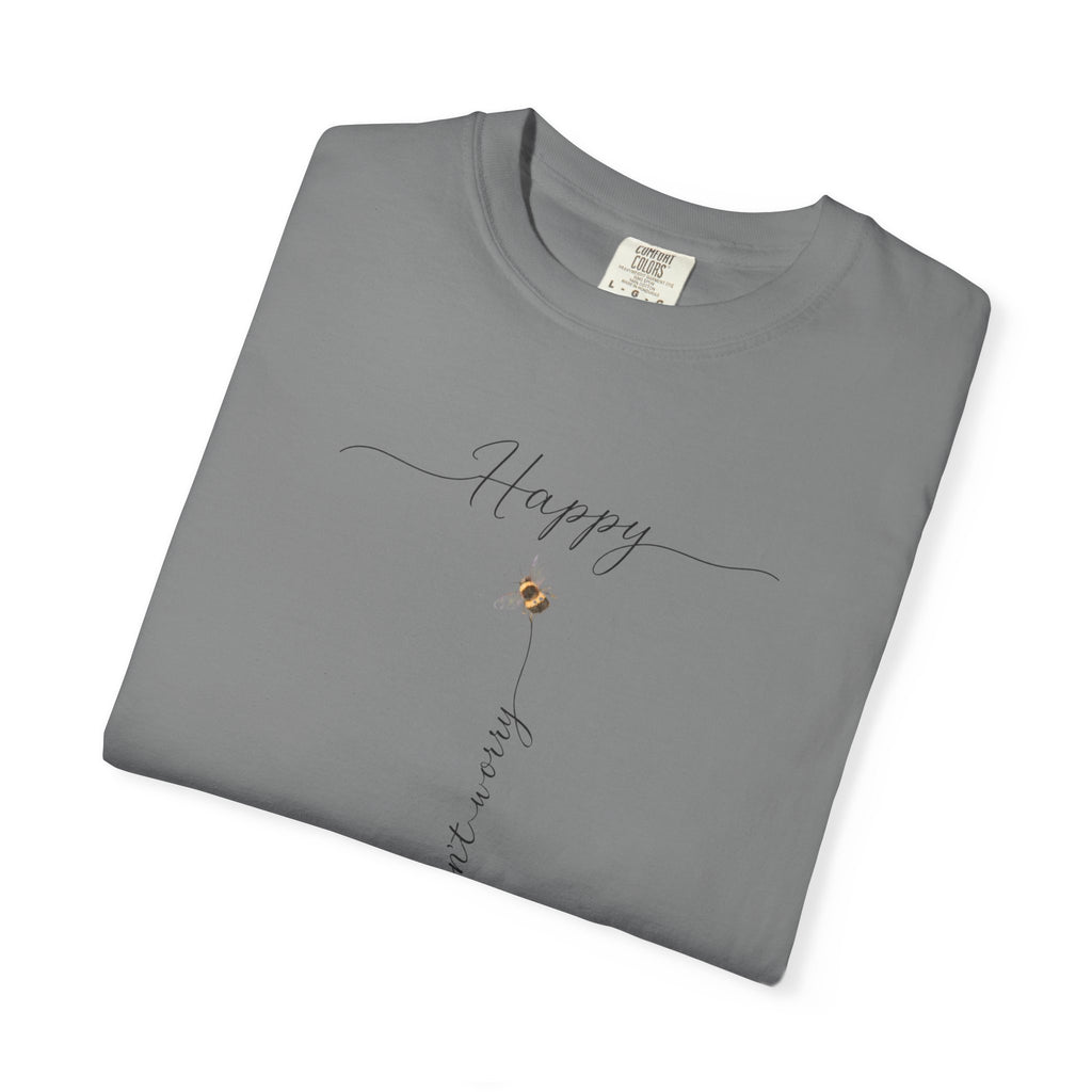 Don't Worry Bee Happy Tee -Unisex Garment-Dyed T-shirt