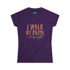 Women's Soft style " I Walk by Faith" Tee