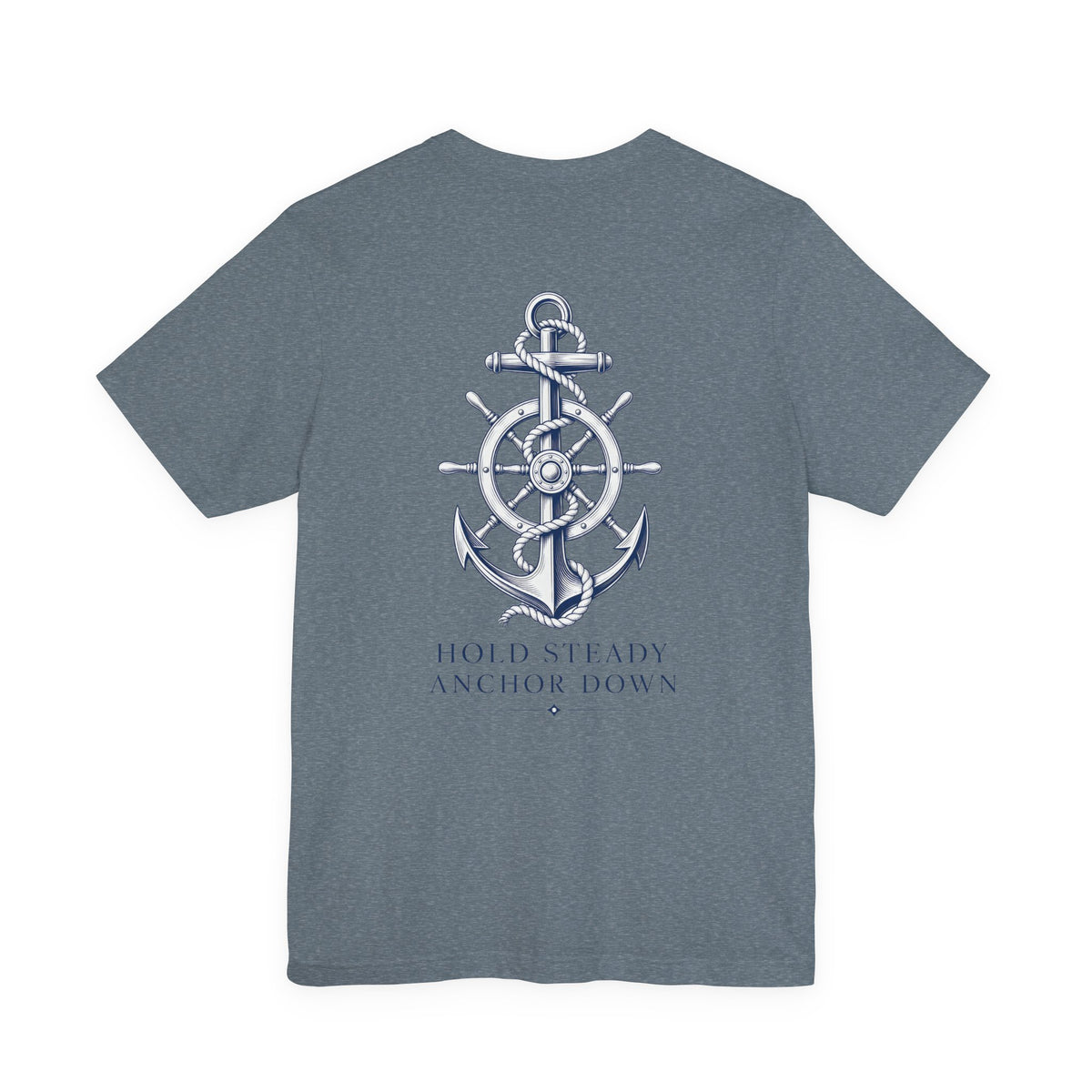 Anchor Graphic Tee — "Hold Steady Anchor Down" Nautical Shirt