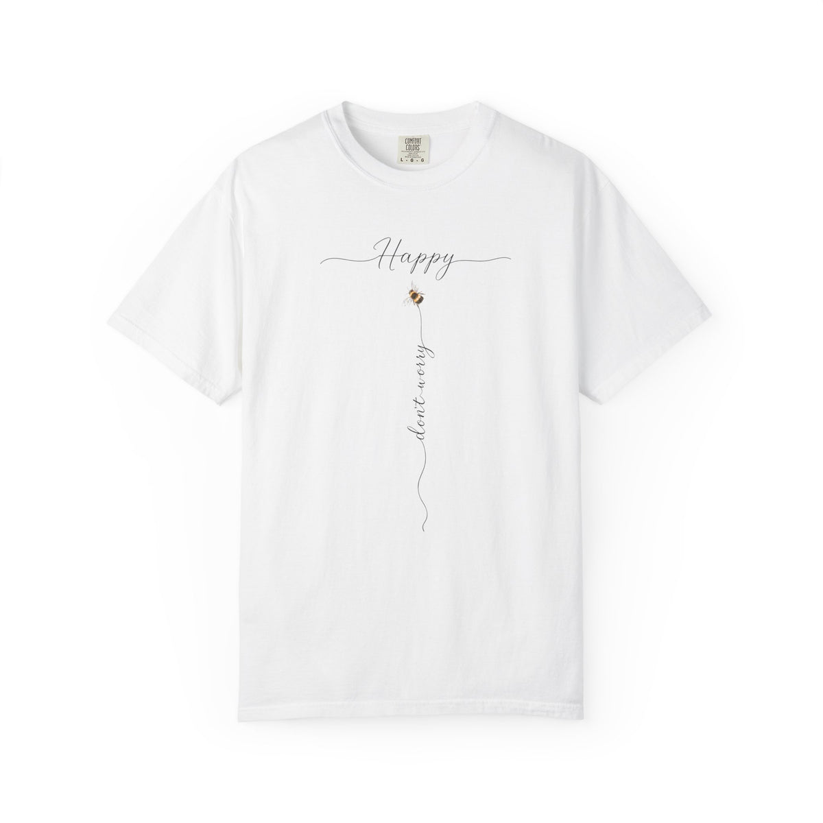 Don't Worry Bee Happy Tee -Unisex Garment-Dyed T-shirt