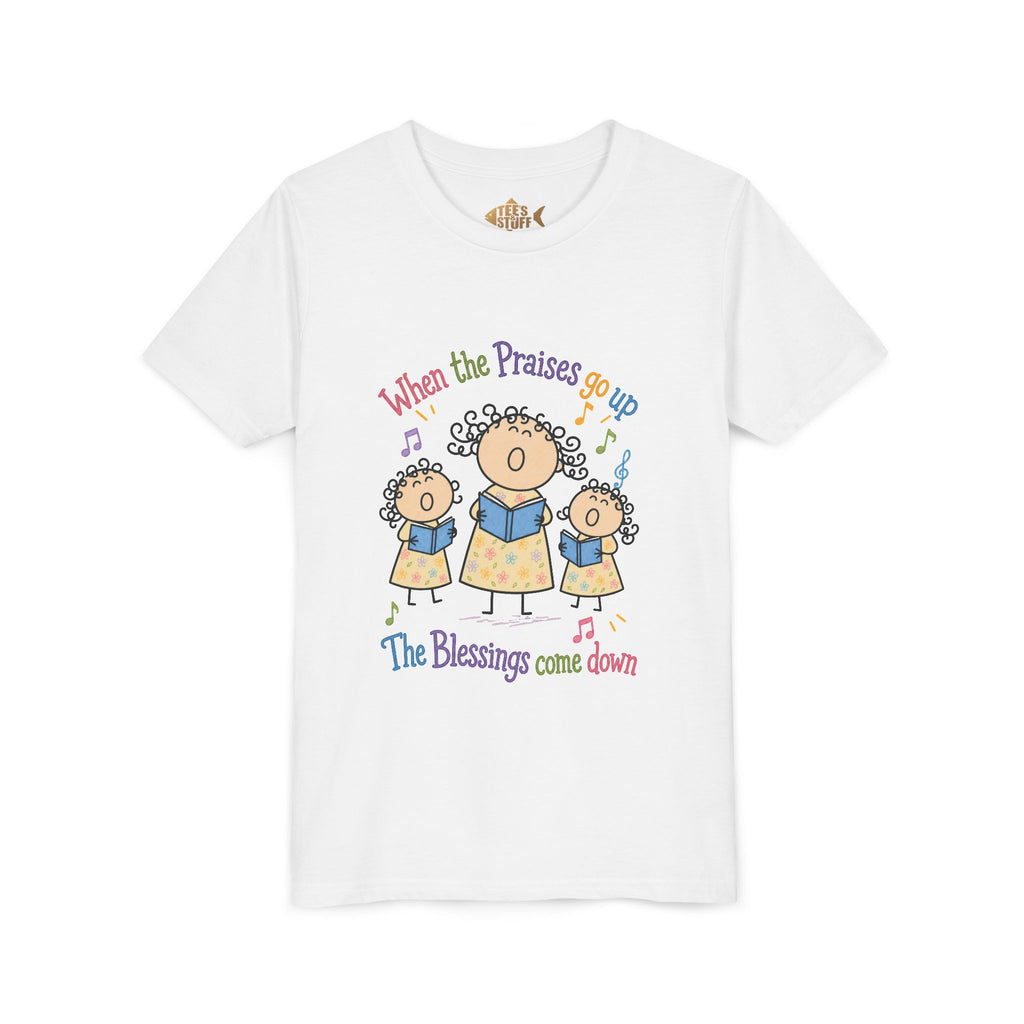 Youth Tee - 'When the Praises Go Up, The Blessings Come Down' Kids Choir Graphic