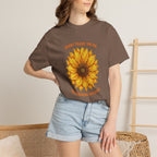 Sunny Sunflower Tee -Unisex Garment-Dyed Tee (Sunny thank you for the sunshine you gave me))