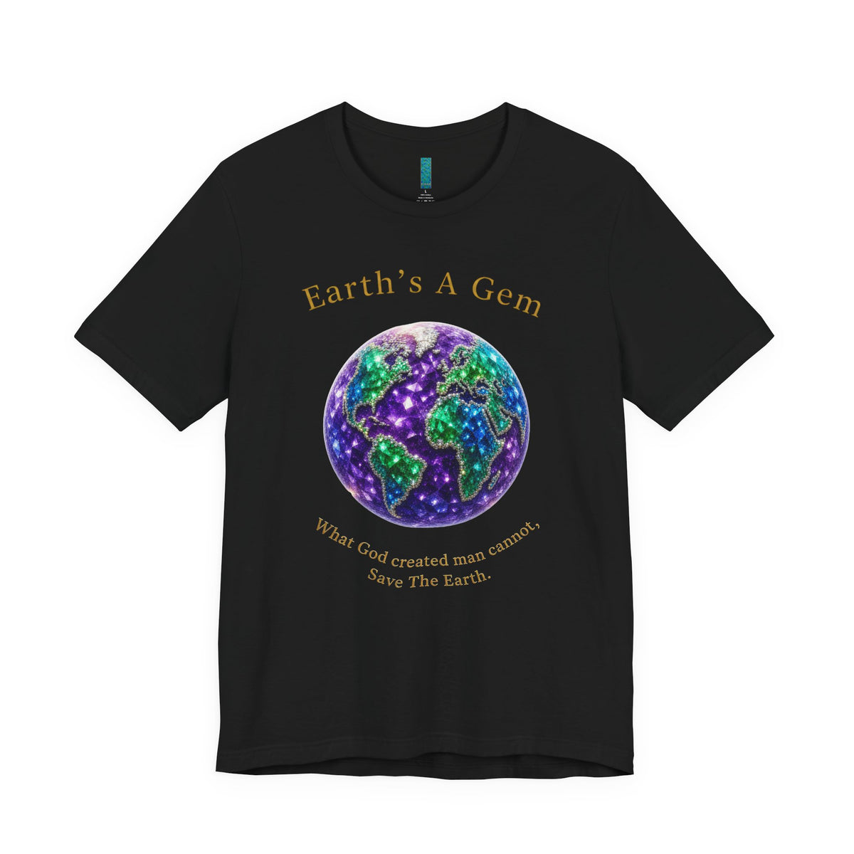 Earth's A Gem Tee — Save the Earth Eco Graphic T-Shirt