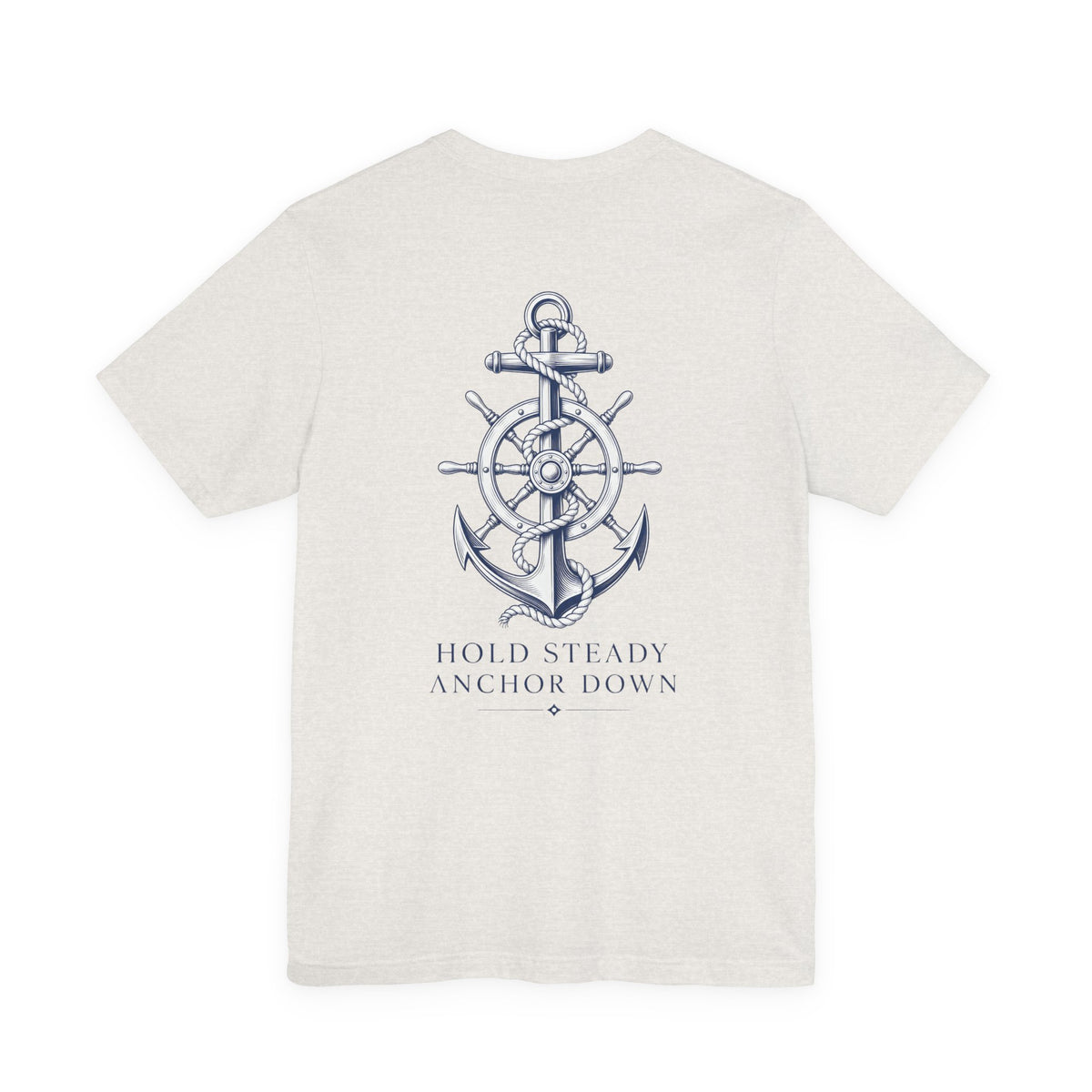 Anchor Nautical T‑Shirt — "Hold Steady Anchor Down"