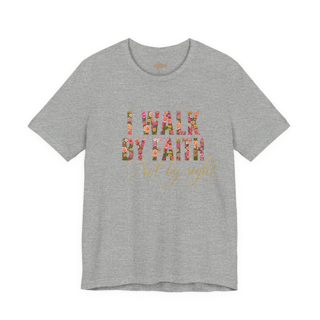 "I Walk by Faith" Bella Canvas 3001, Short sleeve T-shirt