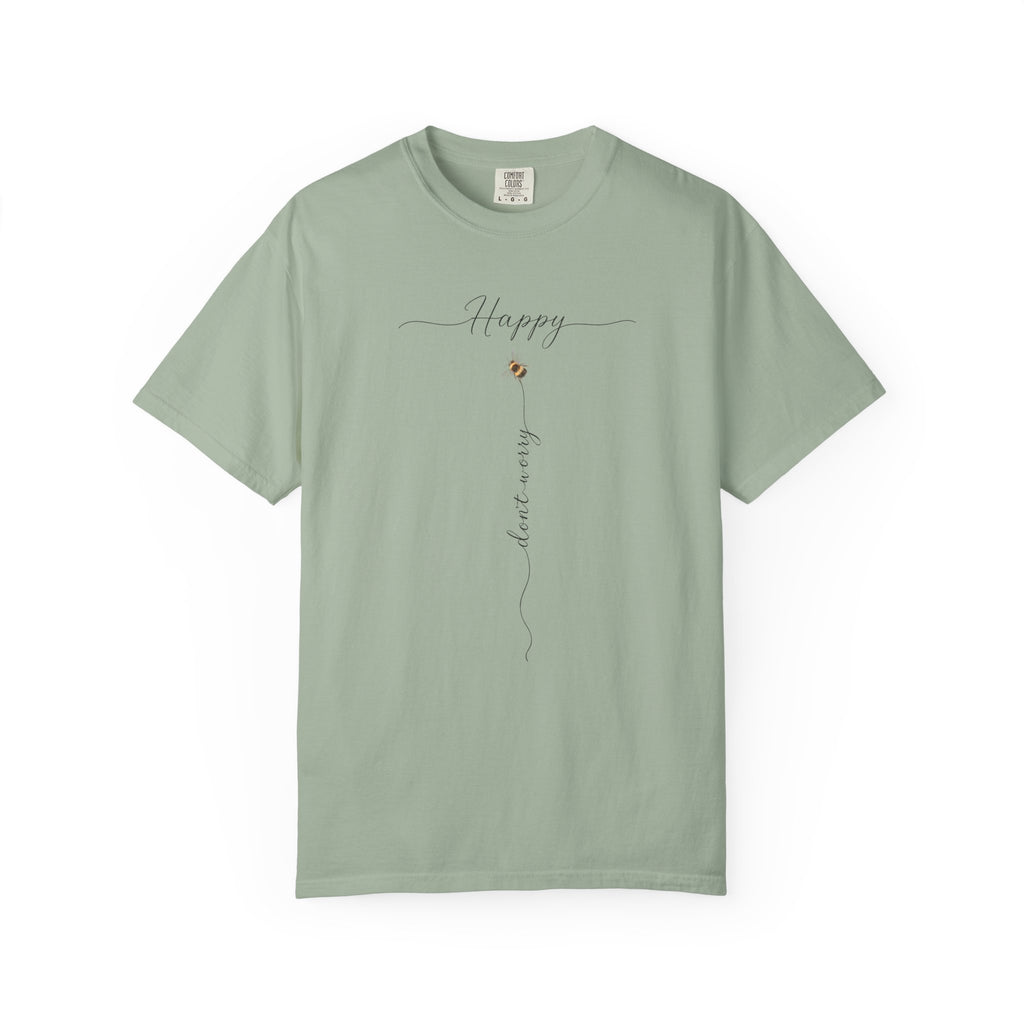 Don't Worry Bee Happy Tee -Unisex Garment-Dyed T-shirt