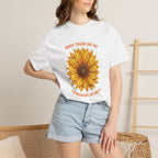 Sunny Sunflower Tee -Unisex Garment-Dyed Tee (Sunny thank you for the sunshine you gave me))