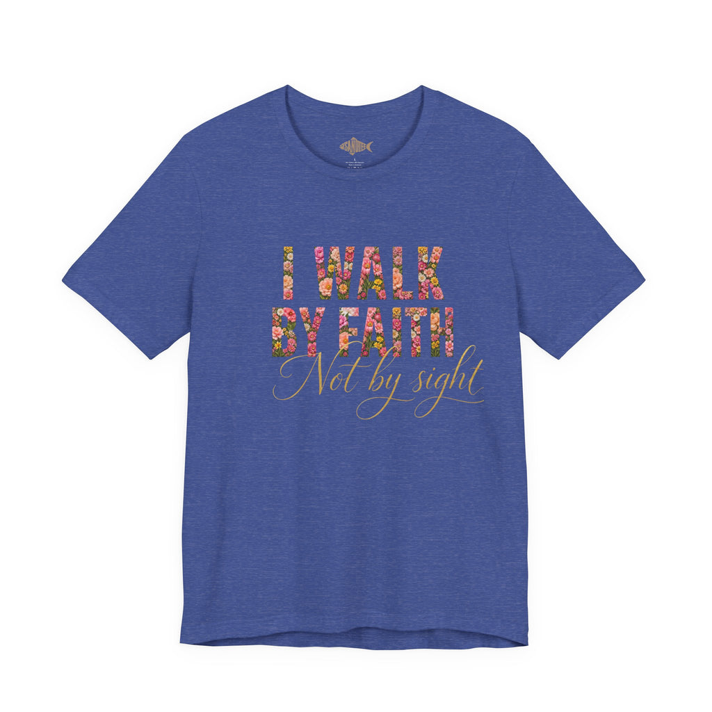 "I Walk by Faith" Bella Canvas 3001, Short sleeve T-shirt