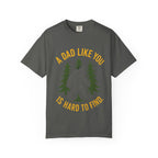A Dad Like You Is Hard to Find T-Shirt