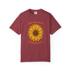 Sunny Sunflower Tee -Unisex Garment-Dyed Tee (Sunny thank you for the sunshine you gave me))