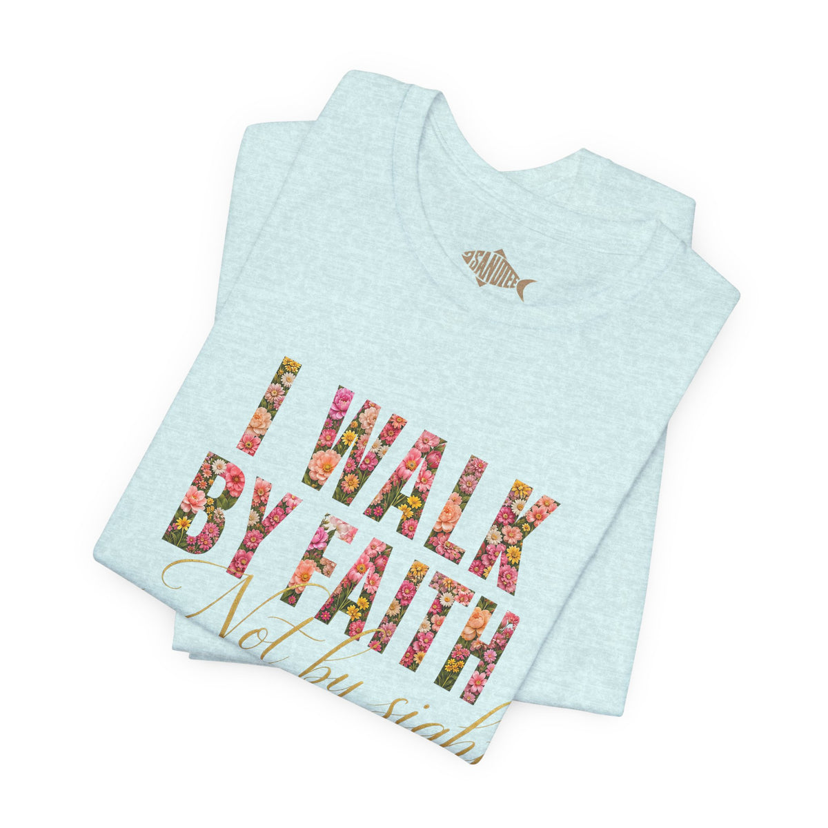 "I Walk by Faith" Bella Canvas 3001, Short sleeve T-shirt