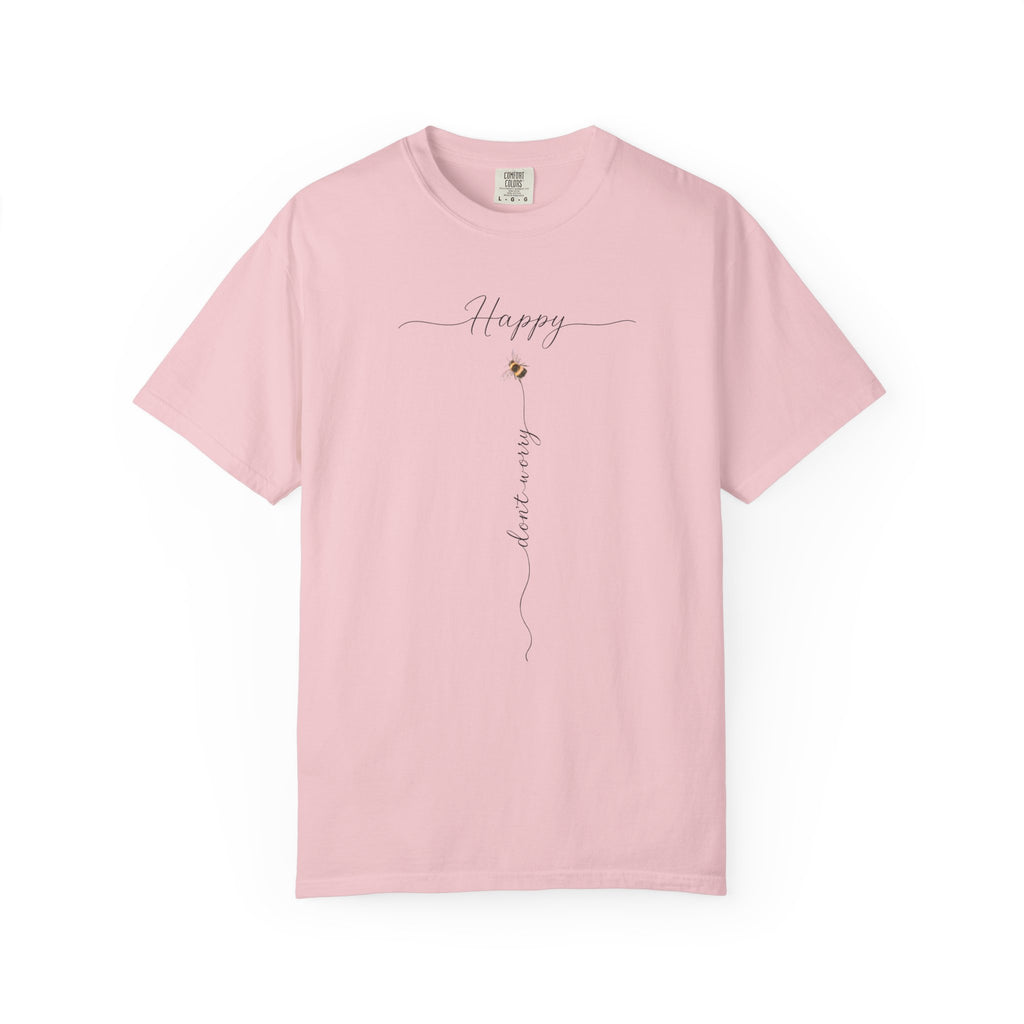 Don't Worry Bee Happy Tee -Unisex Garment-Dyed T-shirt