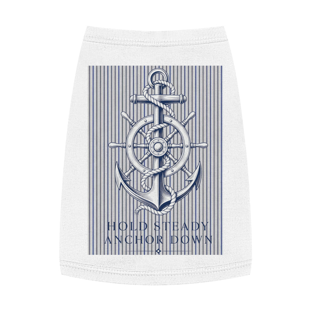Nautical Anchor Pet Tank Top – "Hold Steady Anchor Down" Dog Shirt