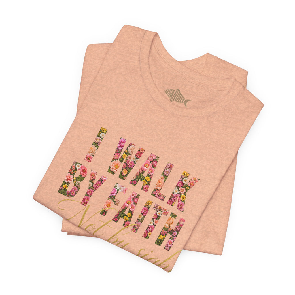 "I Walk by Faith" Bella Canvas 3001, Short sleeve T-shirt