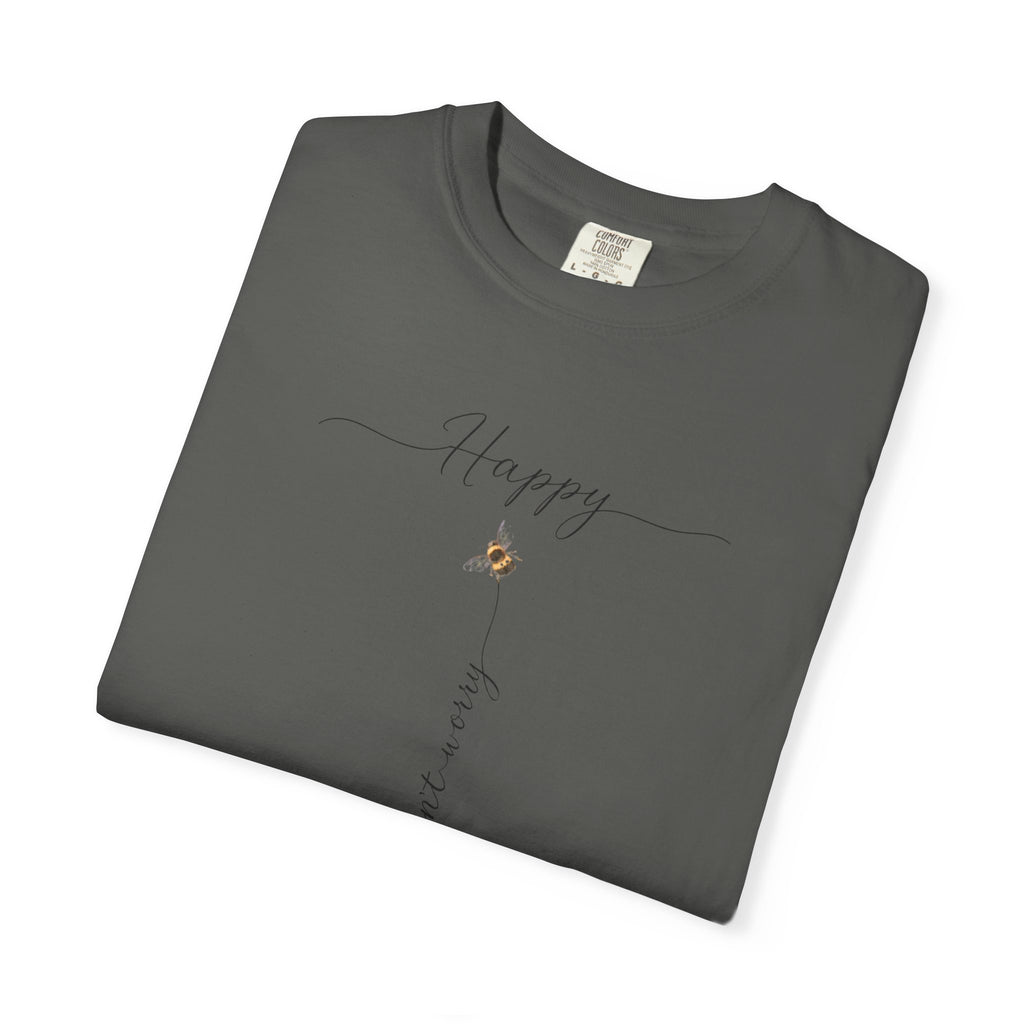Don't Worry Bee Happy Tee -Unisex Garment-Dyed T-shirt