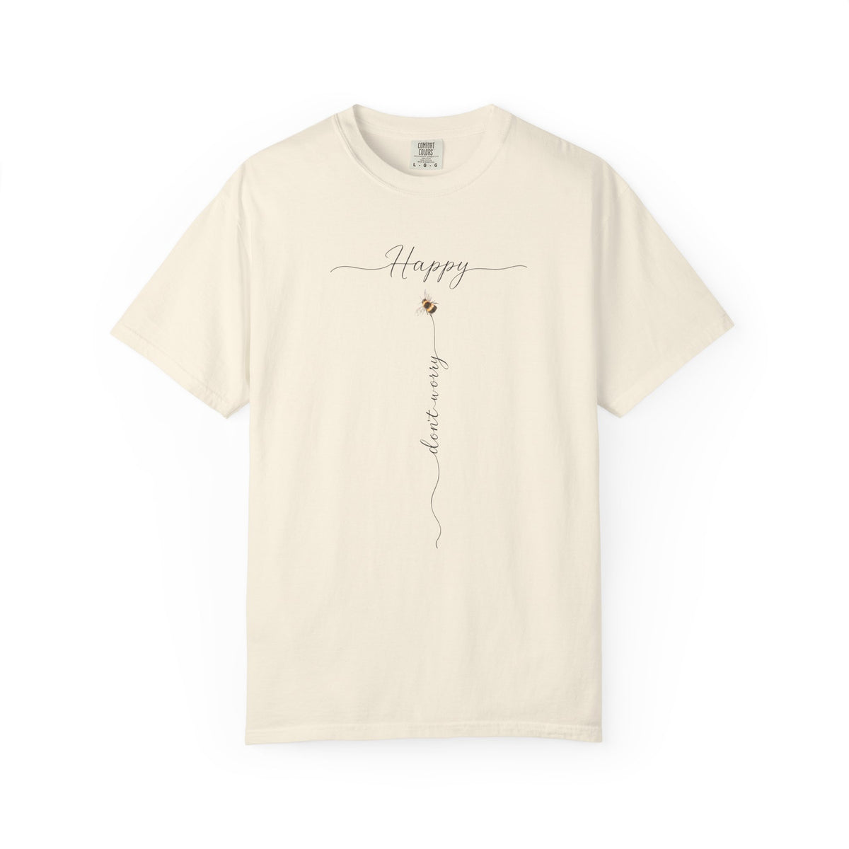 Don't Worry Bee Happy Tee -Unisex Garment-Dyed T-shirt