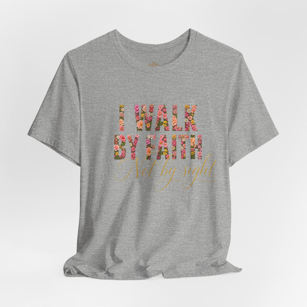 "I Walk by Faith" Bella Canvas 3001, Short sleeve T-shirt