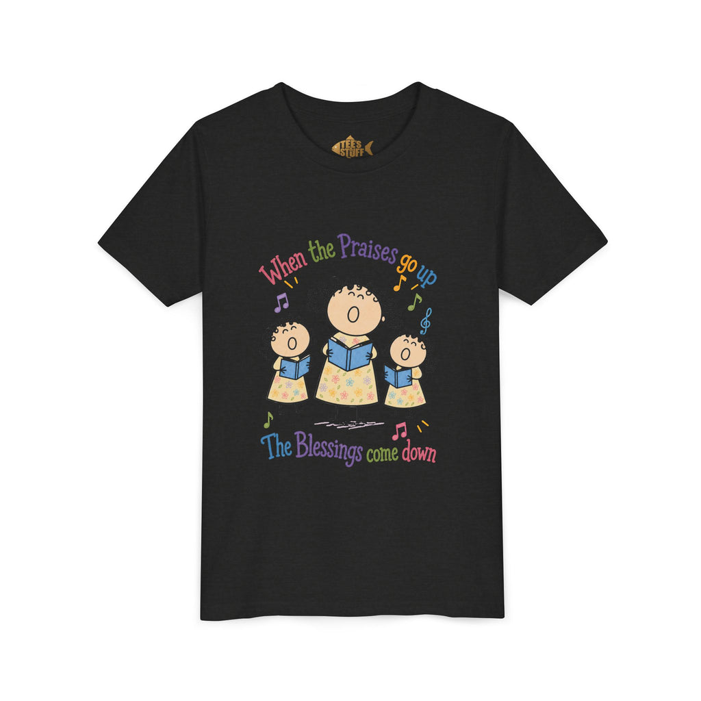Youth Tee - 'When the Praises Go Up, The Blessings Come Down' Kids Choir Graphic