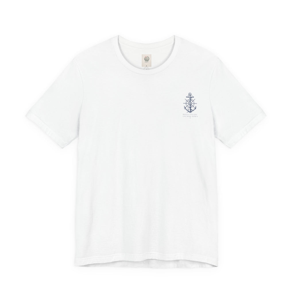 Anchor Graphic Tee — "Hold Steady Anchor Down" Nautical Shirt