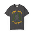 A Dad Like You Is Hard to Find T-Shirt