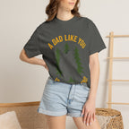 A Dad Like You Is Hard to Find T-Shirt