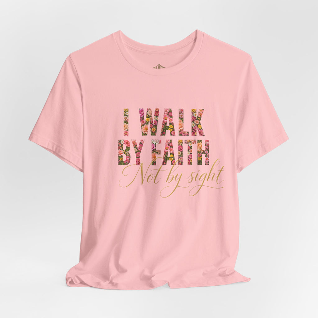"I Walk by Faith" Bella Canvas 3001, Short sleeve T-shirt