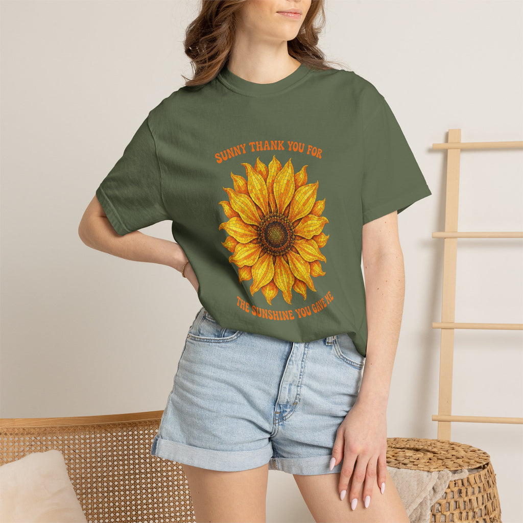 Sunny Sunflower Tee -Unisex Garment-Dyed Tee (Sunny thank you for the sunshine you gave me))