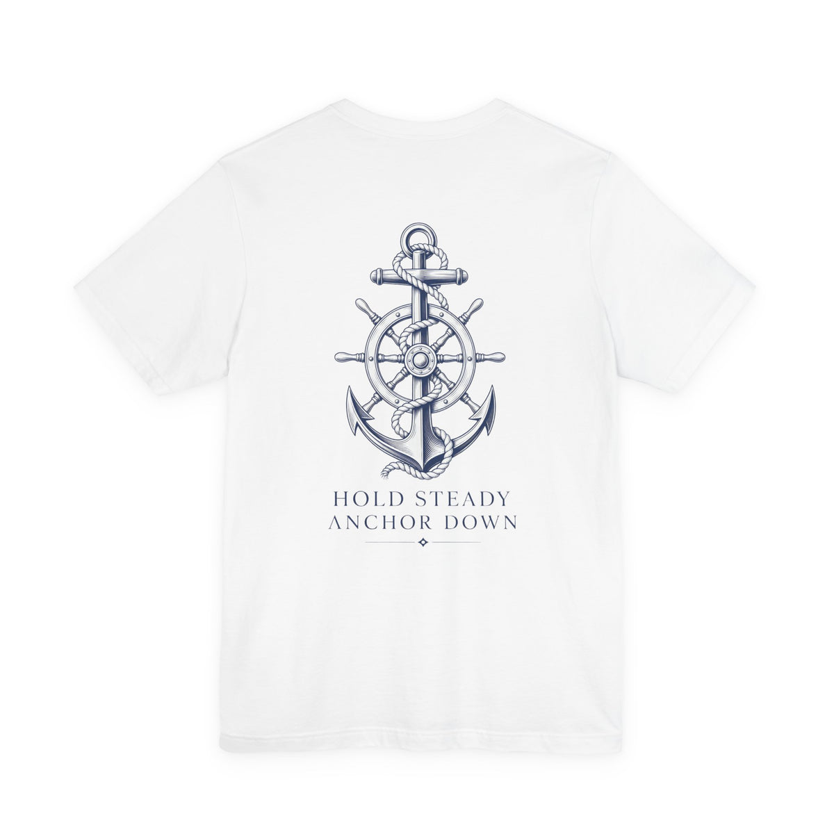 Anchor Graphic Tee — "Hold Steady Anchor Down" Nautical Shirt