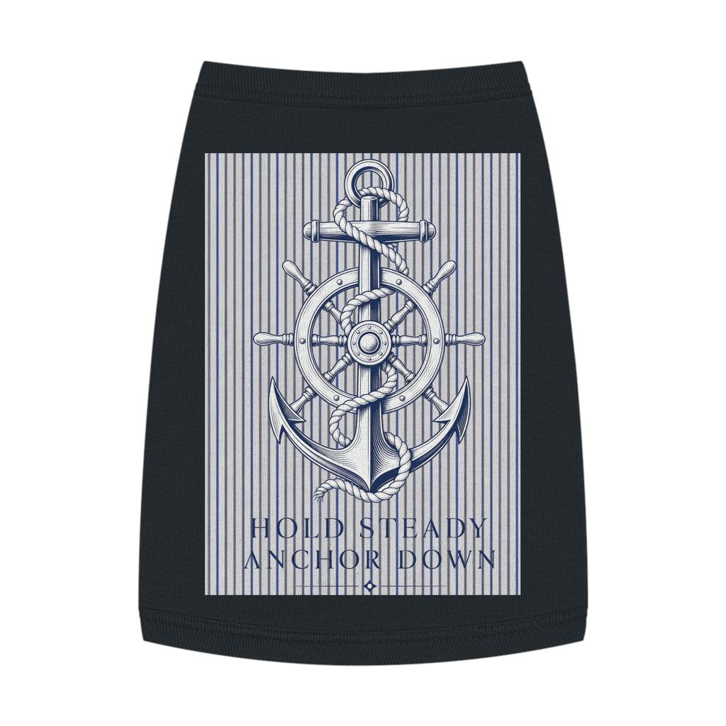 Nautical Anchor Pet Tank Top – "Hold Steady Anchor Down" Dog Shirt