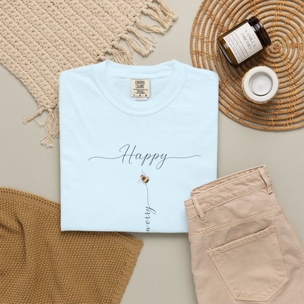 Don't Worry Bee Happy Tee -Unisex Garment-Dyed T-shirt