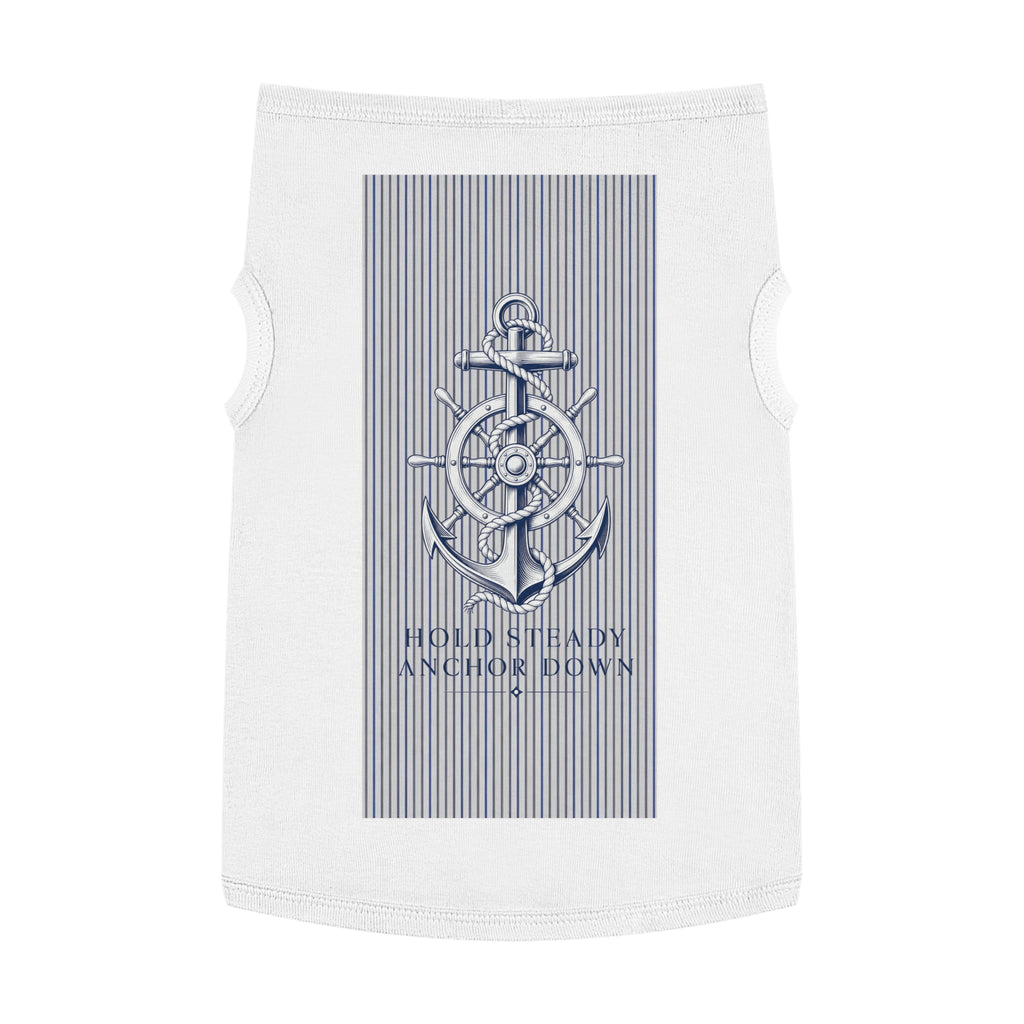 Nautical Anchor Pet Tank Top – "Hold Steady Anchor Down" Dog Shirt