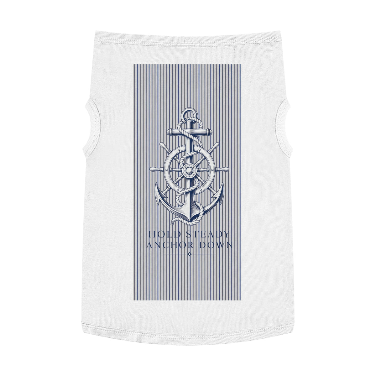 Nautical Anchor Pet Tank Top – "Hold Steady Anchor Down" Dog Shirt