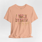 "I Walk by Faith" Bella Canvas 3001, Short sleeve T-shirt