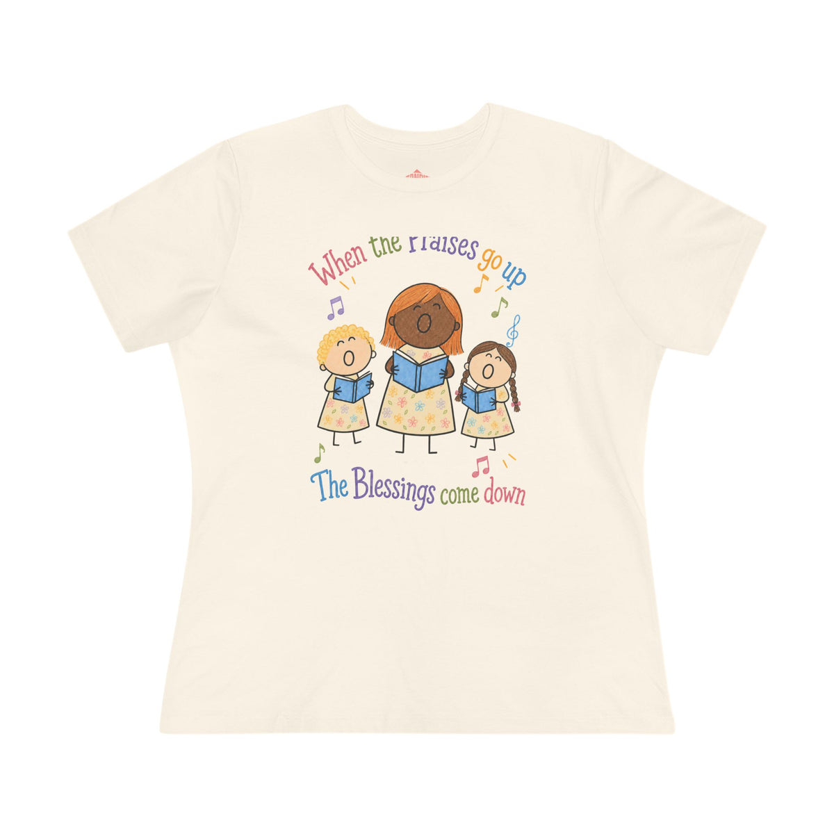 Women's Praise Choir Tee — "When the Praises Go Up, The Blessings Come Down"