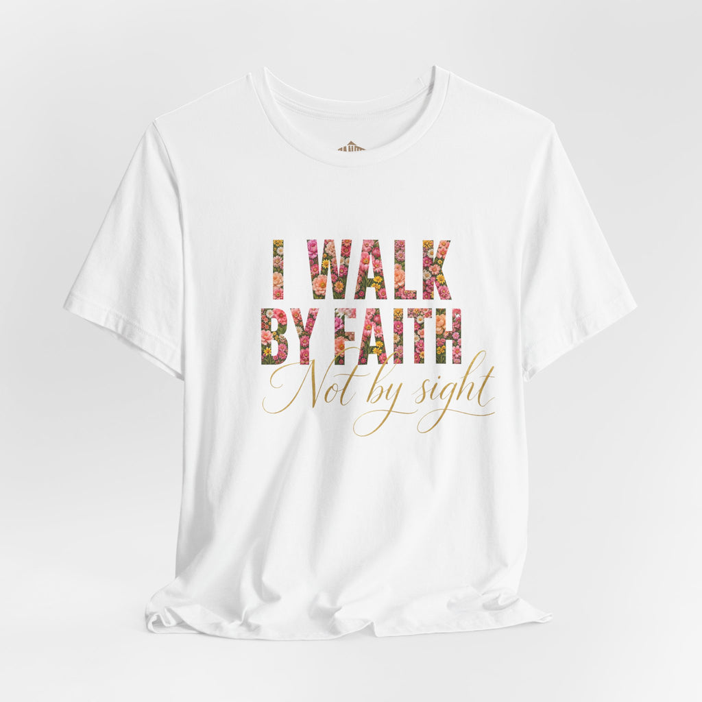 "I Walk by Faith" Bella Canvas 3001, Short sleeve T-shirt