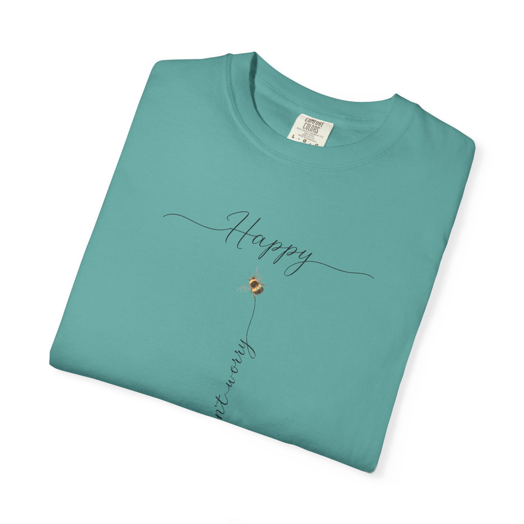 Don't Worry Bee Happy Tee -Unisex Garment-Dyed T-shirt