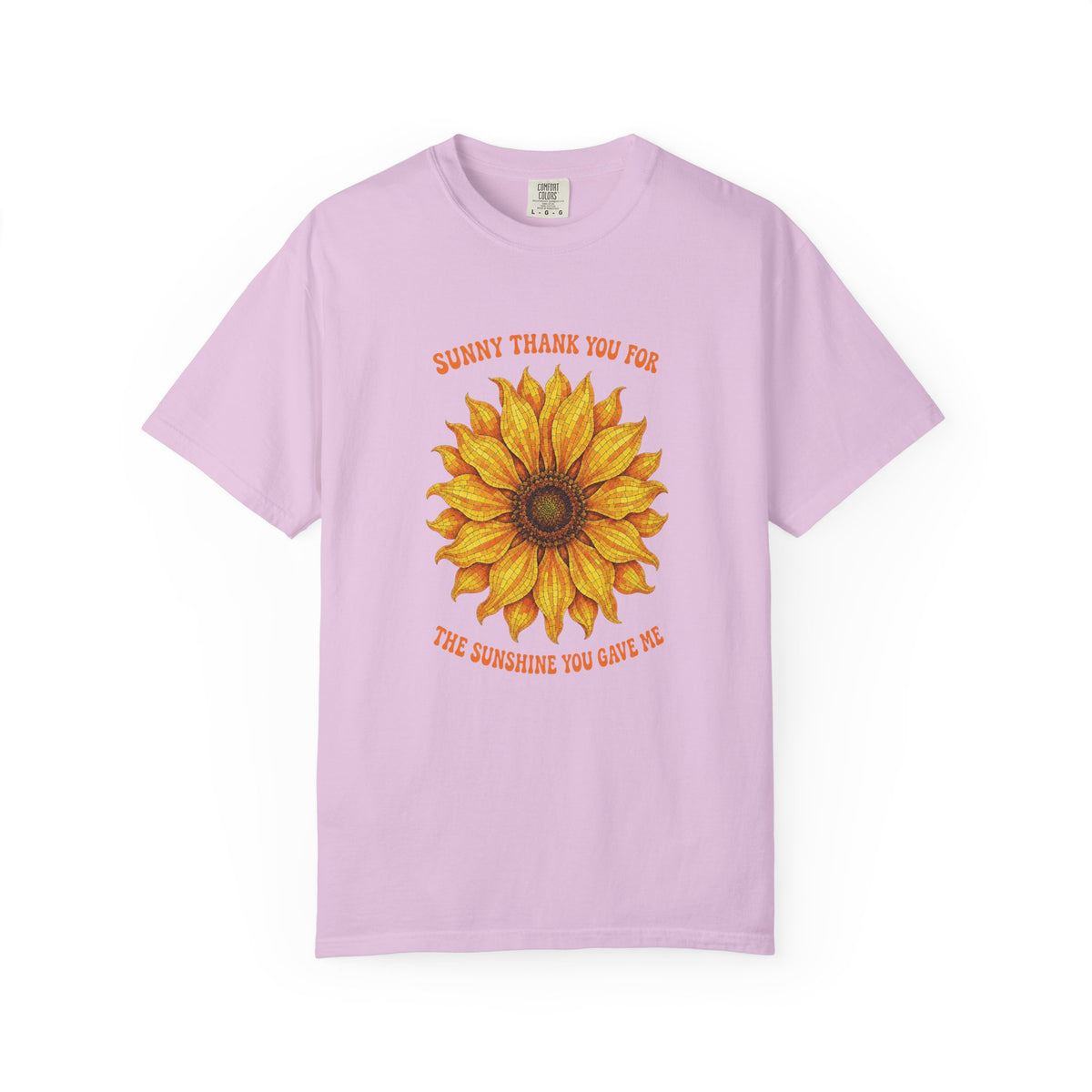 Sunny Sunflower Tee -Unisex Garment-Dyed Tee (Sunny thank you for the sunshine you gave me))